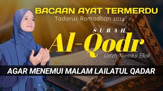 DOA MALAM LAILATUL QADAR  Surah Al Qadr  Kuntriksi Ellail [upl. by Haisi]