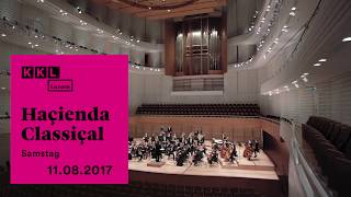 Haçienda Classiçal  20 Jahre Konzertsaal KKL  11 August 2018 [upl. by Grefer]