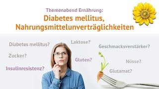 Themenabend Ernährung Diabetes mellitus Nahrungsmittelunverträglichkeiten [upl. by Leirbma]