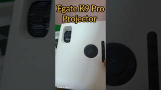 Egate K9 pro Projector projector smartprojector shorts shortsvideo shortsfeed [upl. by Ainirtak259]