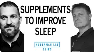 Best Supplements for Improving Sleep  Dr Andrew Huberman [upl. by Otsugua271]