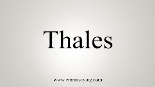 How To Say Thales [upl. by Bourque494]