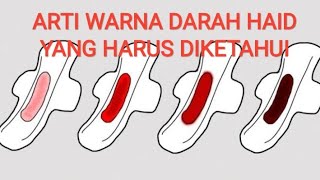 7 Arti Warna Darah Haid yang Harus Diketahui Kaum Hawa [upl. by Vickey]