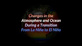 Changes in the Atmosphere and Ocean During a Transition From La Niña to El Niño [upl. by Nylecyoj160]