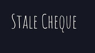 What is a stale cheque  outdated cheque [upl. by Albrecht]