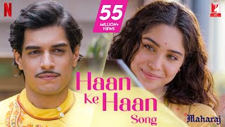 Haan Ke Haan Song  Maharaj  A Netflix Film  Junaid Sharvari Sohail Sen Monali Thakur Kausar M [upl. by Richy931]