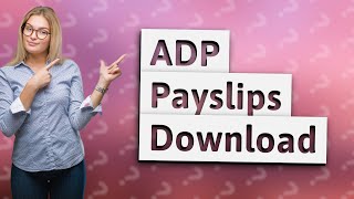 How do I download all my payslips from ADP [upl. by Acim991]