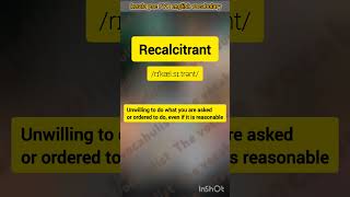 Recalcitrant Pronunciation And meaning Kerala psc PYQ English [upl. by Eiggep]