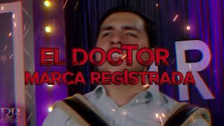 EL DOCTOR MARCA REGISTRADA LETRA [upl. by Karoly]