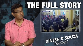 THE FULL STORY Dinesh D’Souza Podcast Ep712 [upl. by Yadahs]