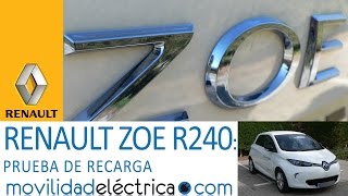 PRUEBA DE RECARGA DEL RENAULT ZOE R240 [upl. by Neitsirhc]