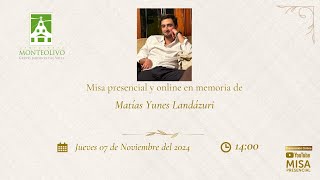 Misa presencial y online en memoria de Matías Yunes Landázuri [upl. by Honey]