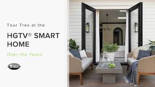 Trex at the HGTV® Smart Home Over the Years [upl. by Ong]