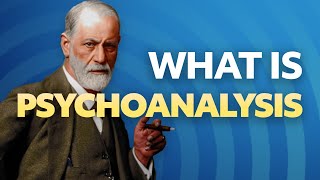 What is Psychoanalysis [upl. by Youngman]