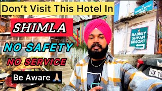 Don’t Visit This Hotel In Shimla  No Safety No Service  Shimla Himachal Pradesh shimla vlog [upl. by Aicac]