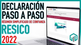 ✔️ DECLARACIÓN RESICO 2022 SAT PASO A PASO  Régimen Simplificado de Confianza [upl. by Stormi]