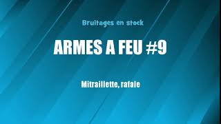 ARME A FEU 9 Mitraillette bruitage gratuit [upl. by Analak]