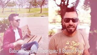 Gabriel González Rodríguez X Booom Plan  Aturdido y sin Sentido booomplancanaloficial [upl. by Grory792]