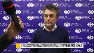 A Pesaro convegno sulla medicina naturale interviene il prof Scoglio [upl. by Daeriam]