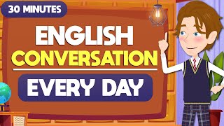 Basic 30Minute Practice English Conversation  Improve your English Speaking [upl. by Reiser]