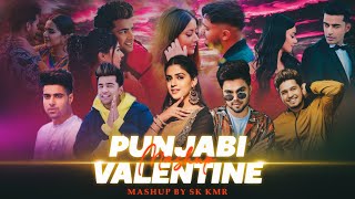 Punjabi Valentine Mashup 2024  ft Jass Manak  Karan Randhawa  Akhil  Guri  Sk Kmr [upl. by Aphra766]