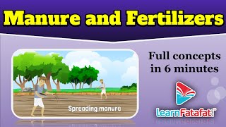 Manure and Fertilizers  Agricultural Practices  Crop production and management  LearnFatafat [upl. by Ajssatan]