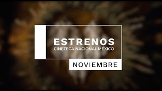 Estrenos 1 noviembre Cineteca Nacional México [upl. by Ayenet]