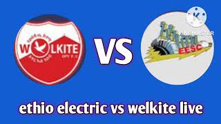 ethiopia premier league 20222023 today highlights Betking ethio electric vs welkite live [upl. by Odrarej]