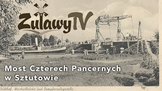 Most Czterech Pancernych w Sztutowie [upl. by Aniuqahs]