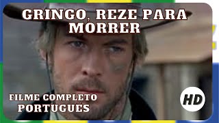 Gringo Reze para Morrer  Faroeste  HD  Filme completo em português [upl. by Cristiona]