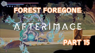 Afterimage Part 15  Forest Foregone [upl. by Dacey]