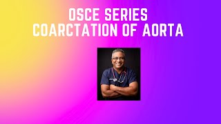 OSCE Series Episode 5  Coarctation of the Aorta [upl. by Anivlek]