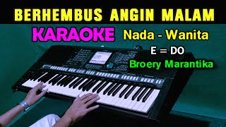 ANGIN MALAM  Broery Marantika  KARAOKE Nada Wanita [upl. by Asare490]