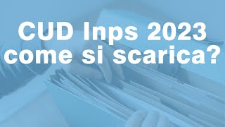 CU INPS 2023 come si scarica dal sito Inps [upl. by Aivatnahs]