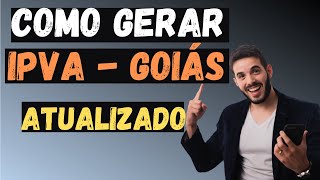 Como gerar o IPVA Detran para o Estado de Goiás ATUALIZADO [upl. by Stutman]