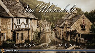 Sad Melancholic Classical Music [upl. by Tubb]