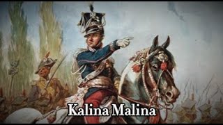 quotKalina Malinaquot  Polish Legionary Song [upl. by Asamot]