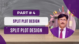 split plot design P 4 [upl. by Xuaeb744]