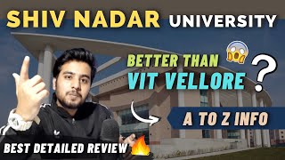 Shiv Nadar University Review 😍  Better than Vit Vellore   Campus Tour  Admission Process 2021 [upl. by Eilra]