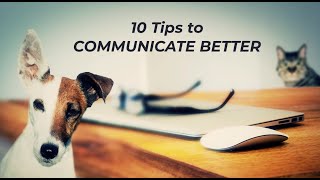 10 Tips to Communicate Better [upl. by Ellenod700]