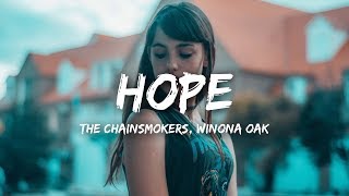 The Chainsmokers  Hope Lyrics ft Winona Oak [upl. by Nylg]