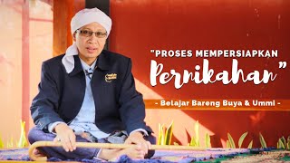 Proses Mempersiapkan Pernikahan  Belajar Bareng Buya Ummi  05 Februari 2018 [upl. by Amsed]