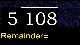 Divide 108 by 5  remainder  Division with 1 Digit Divisors  How to do [upl. by Ellehcit]