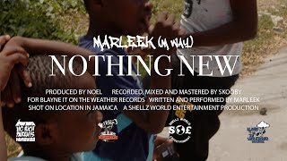 MARLEEK M WAY  NOTHING NEW  MUSIC VIDEO JAMAICA [upl. by Lock]