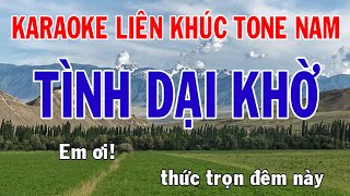 Karaoke Liên Khúc Trữ Tình  Tone Nam Nhạc Sống  Tình Dại Khờ  Phối Mới Dễ Hát  Nhật Nguyễn [upl. by Nrehtak]