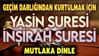 Fakirlikten Kurtulmak İçin YASİN SURESİ ve İNŞİRAH SURESİ DİNLE Dua Vakti [upl. by Eltsyrk308]