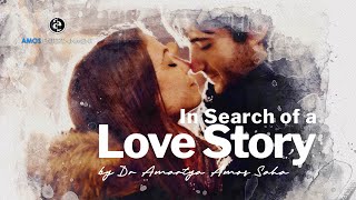 In Search of a Love Story 2022  Ep 01  Dr Amartya Amos Saha  Amos Entertainment [upl. by Magill]