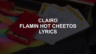 FLAMIN HOT CHEETOS  CLAIRO LYRICS [upl. by Dionysus267]