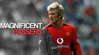 10 MAGNIFICENT Passers in World Football [upl. by Bent]