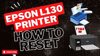 How to Reset Epson L130 Printerকিভাবে Epson L130 প্রিন্টার রিসেট করবেন2024 Bangla Tutorial [upl. by Alilad32]